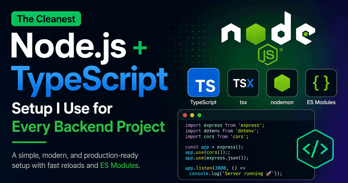 The Cleanest Node.js + TypeScript Setup I Use for Every Backend Project